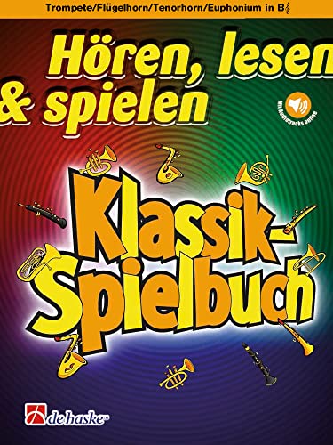 Hören, lesen & spielen - Klassik-Spielbuch - Trompete oder Flügelhorn und Klavier von De Haske Publications